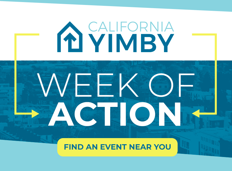 Join California YIMBY for our Statewide Week of Action